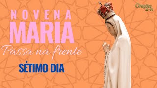 Novena Maria passa na frente  Sétimo Dia [upl. by Olmsted]