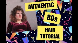 AUTHENTIC 80S HAIR TUTORIAL [upl. by Irita]