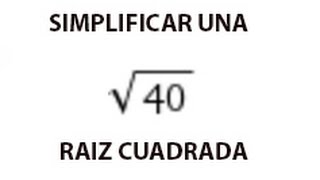 Simplificación De Una Raíz Cuadrada [upl. by Terhune]