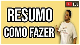 COMO FAZER UM RESUMO [upl. by Allesiram746]