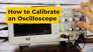 How to Calibrate an Oscilloscope [upl. by Egon]