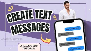 How To Create TEXT MESSAGES  Chapters Interactive Stories Tutorial Part 7 [upl. by Hamitaf]