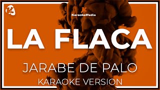 La Flaca  Jarabe De Palo  LETRA INSTRUMENTAL KARAOKE [upl. by Alvarez89]