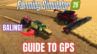 GUIDE TO USING GPS STEERING ASSIST  Farming Simulator 25 [upl. by Ilam331]