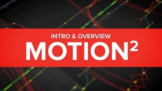 Motion 2  AVAILABLE NOW  Intro amp Overview [upl. by Norat]