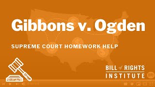 Gibbons v Ogden  BRIs Homework Help Series [upl. by Xirdnek]