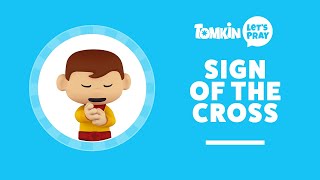 SIGN OF THE CROSS PRAYER  Learn to Make the Sign of the Cross  Lets Pray with Tomkin [upl. by Jara]