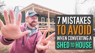 7 Mistakes to Avoid When Converting a Shed into a House [upl. by Llewkcor152]