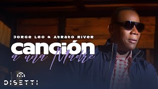 Jorge Leo y Atrato River  Canción a Una Madre Audio Oficial  Salsa Romántica [upl. by Zsuedat]