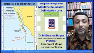 Lecture 5 on BangladeshMyanmar Maritime Boundary Delimitation Case [upl. by Medea]