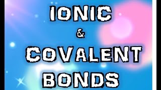 Ionic and Covalent Bonds Made Easy [upl. by Marjory]