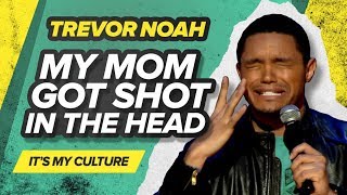 quotMy Mom Got Shot In The Headquot  Trevor Noah  Its My Culture [upl. by Ilrebmik]