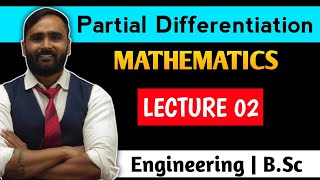 PARTIAL DIFFERENTIATIONLecture2ENGINEERINGBsc Mathematics [upl. by Annoit]