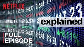 Explained  The Stock Market  FULL EPISODE  Netflix [upl. by Nednarb]