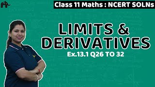 Limits And Derivatives Class 11 Maths  NCERT Solutions Chapter 13  Exercise 131 Questions 2632 [upl. by Novla]