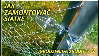 Siatka ogrodzeniowa  jak zamontować [upl. by Warton122]