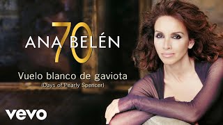 Ana Belén  Vuelo Blanco de Gaviota Days of Pearly Spencer Cover Audio [upl. by Yenattirb]