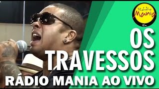 🔴 Radio Mania  Os Travessos  Adivinha  Tô Te Filmando [upl. by Leuqim]