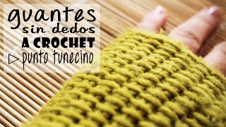 Guantes sin Dedos Mitones a Crochet  Punto Tunecino  Paso a Paso [upl. by Ettenoj]