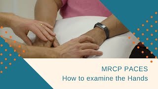 MRCP PACES Station 5  How to Examine the Hands [upl. by Laamaj]