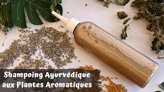 Shampoing Ayurvédique aux Plantes Aromatiques [upl. by Irolav]