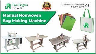 Ultrasonic Manual Nonwoven Bag Making Machine Manufacturers  Five Fingers Exports [upl. by Neenwahs]