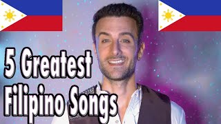 The 5 Greatest FILIPINO Songs Of AllTime [upl. by Neeluqcaj]