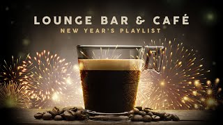 Lounge Bar amp Café New Years Playlist 2022 [upl. by Suiremed]