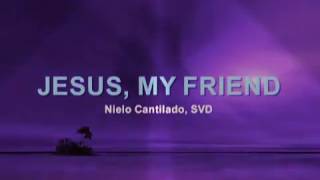 Jesus my friend with lyrics [upl. by Yor]