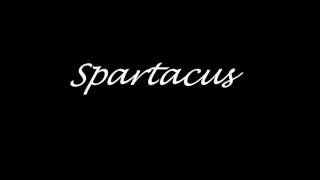 Spartacus [upl. by Venola797]