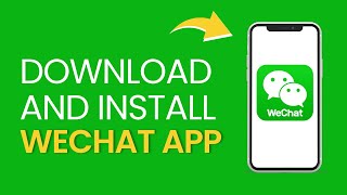 How to Download amp Install WeChat App [upl. by Annahsal122]