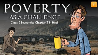 Poverty as a Challenge Class 9 Animation  Class 9 Economics Chapter 3  CBSE  NCERT [upl. by Nylde]