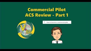 Commercial Pilot ACS Review  Part 1 [upl. by Tolecnal403]