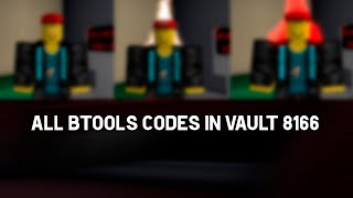 All Btools codes in Vault 8166 [upl. by Annirtak]