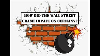 GCSE HistoryThe Wall Street Crash  How did it impact on Germany [upl. by Markson]