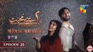 Meem Se Mohabbat  Episode 23 Full 2nd Review  Meem Se Mohabbat  Episode 23 Review  1 March 2025 [upl. by Huda]