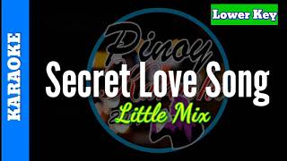 Secret Love Song by Little Mix  Karaoke  Male Key [upl. by Aribold]