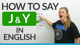 How to pronounce J amp Y in English [upl. by Sezen515]