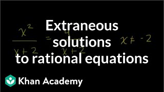 Extraneous solutions to rational equations  Algebra II  Khan Academy [upl. by Suciram285]