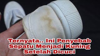 Sepatu Jadi Kuning Setelah Dicuci  Cara Membersihkan Sepatu Putih Yang Menguning [upl. by Limoli]