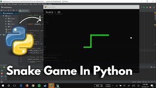 Python Projects  Create Snake Game Step By Step In Python For Beginners [upl. by Idorb]