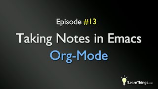 Taking Notes In Emacs OrgMode [upl. by Ahtivak55]