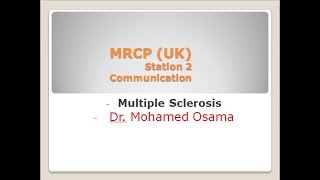 MRCP PACES  Communication Station  Multiple Sclerosis  Dr  Mohamed Osama [upl. by Elleret]