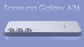 Samsung Galaxy A36  New 2024 [upl. by Yordan]