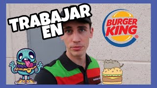 TRABAJAR en BURGER KING 🍔 ¿Cuánto Pagan 🍟 [upl. by Acireit]