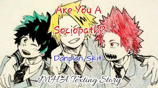 Are You A Sociopath  Danplan Skit  MHA Texting Story [upl. by Ahsie]