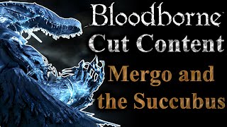 Bloodborne Cut Content  Mergos Wet Nurse Original Concept Cutscenes  All Unreleased Versions [upl. by Bajaj139]