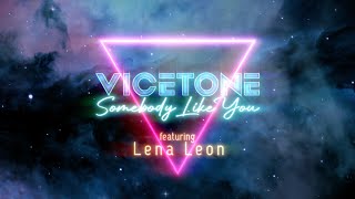 Vicetone  Somebody Like You Official Lyric Video ft Lena Leon [upl. by Scholem]