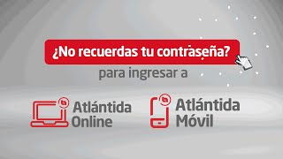 Restablece tu contraseña desde la aplicación Atlántida Móvil  Banco Atlántida [upl. by Nayd]