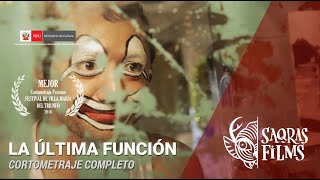 Cortometraje La Última Función [upl. by Steffy]